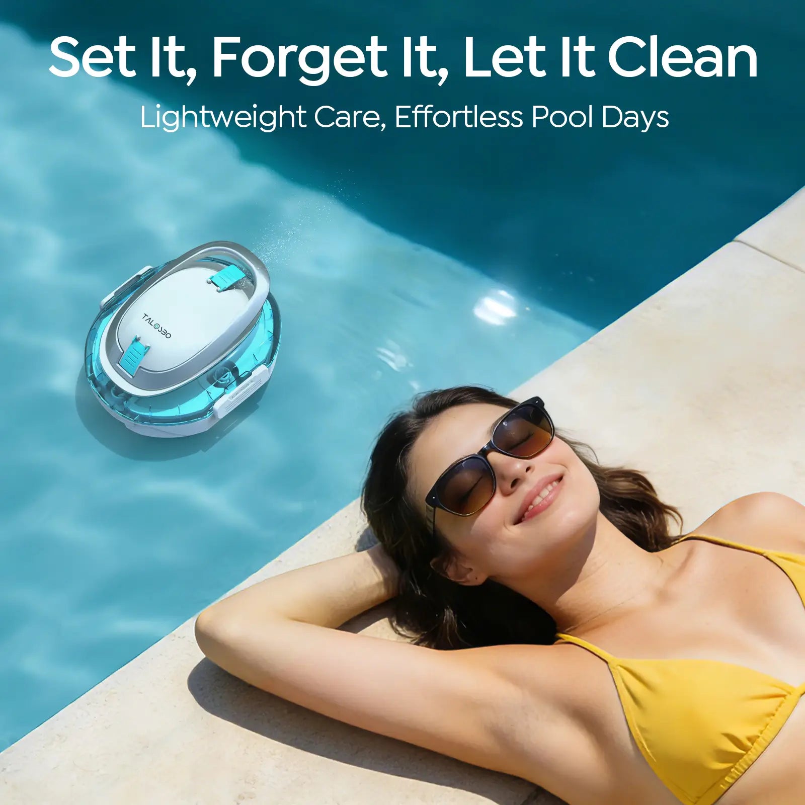 Woman relaxing by a pool with a pool cleaning robot in the water, text 'Set It, Forget It, Let It Clean' displayed.